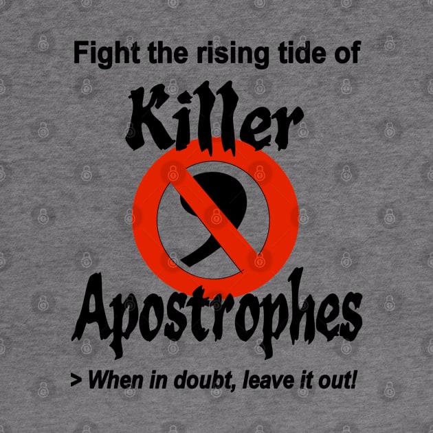 Fight Killer Apostrophes by Jan4insight TeeStore